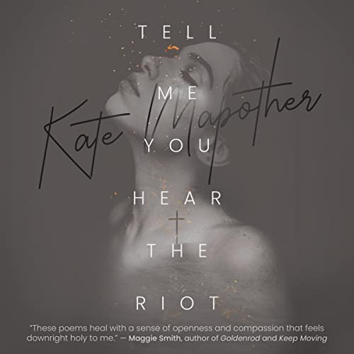 Tell Me You Hear the Riot by Kate Mapother episode artwork