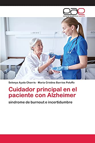 Cuidador principal en el paciente con Alzheimer Paperback – Import, 6 November 2020