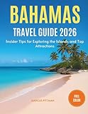  BAHAMAS TRAVEL GUIDE 2026: Insider Tips for Exploring the Islands and Top Attractions