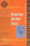 Documenting Individual Identity: The Development of State Practices in the Modern World.