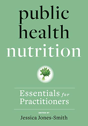 Public Health Nutrition: Essentials for Practitioners Public Health Nutrition: Essentials for Practitioners
