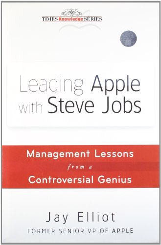 Wiley India Pvt Ltd Leading Apple With Steve Jobs: Management Lessons From A Controversial Genius