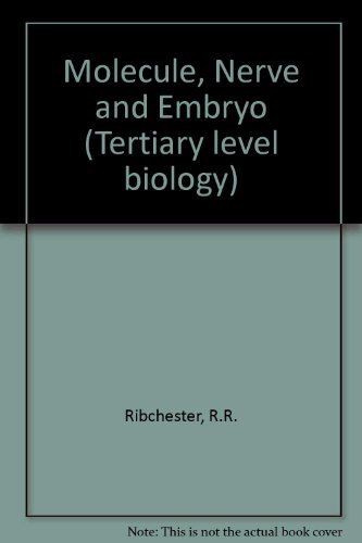 Molecule, Nerve and Embryo (Tertiary Level Biology)