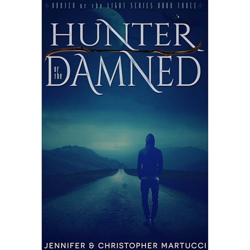 The Demon Hunter: Hunter of the Damned (Book 3) Audiolibro Por Jennifer Martucci, Christopher Martucci arte de portada