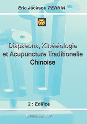 Télécharger Diapasons, Kinésiologie et Acupuncture Traditionelle Chinoise Livre eBook France