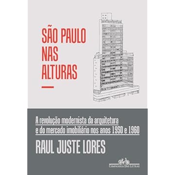 Capa do livro São Paulo nas alturas: A revolução modernista da arquitetura e do mercado imobiliário nos anos 1950 e 1960