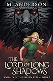  The Lord of Long Shadows: Knights of the Fallen Realm: Book 1