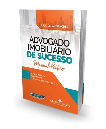 Advogado Imobiliário de Sucesso: Manual Prático
