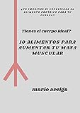  10 alimentos para aumentar la masa muscular: \"Te imaginas si conocieras el alimento proteico para tu cuerpo\"
