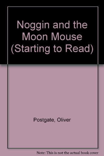 Noggin and the Moon Mouse (Starting to Read) 0718202341 Book Cover