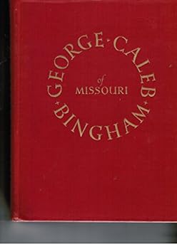 Hardcover George Caleb Bingham of Missouri. [Unknown] Book