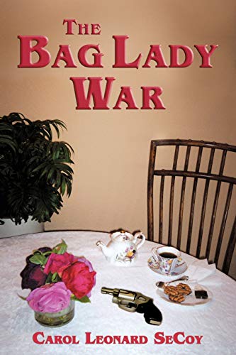 The Bag Lady War Paperback – May 24, 2010