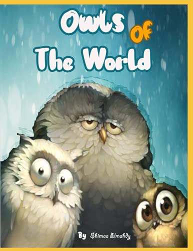 Owls of the world: facts about owls , coloring and activity for children age 6-8