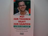Mut zum Träumen, Kraft zum Kämpfen. Leben mit Aids 3404603990 Book Cover