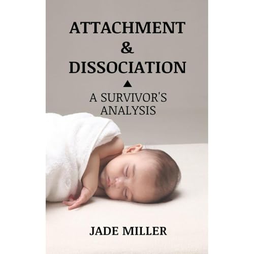 Attachment and Dissociation: A Survivor's Analysis by Jade Miller episode artwork