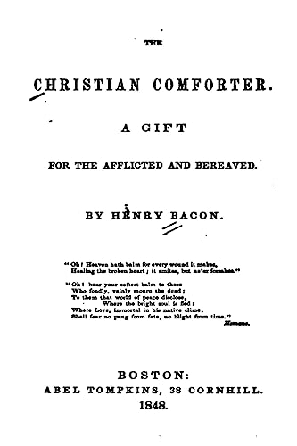 The Christian Comforter, a Gift for the Afflicted and Bereaved