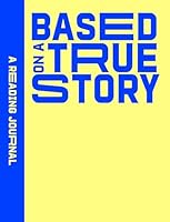 Reading Journal: Based on a True Story 1922468436 Book Cover