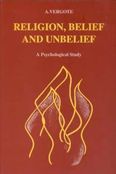 Hardcover Religion, Belief and Unbelief: A Psychological Study Book