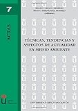  Técnicas, Tendencias Y Aspectos De Actualidad En Medio Ambiente