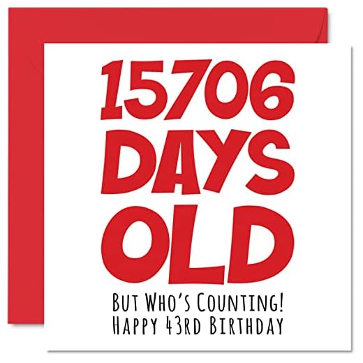 Tarjeta felicitación 43 cumpleaños hombres, mujeres, él ella, 15706 días edad, divertida tarjeta felicitación 43 años adultos, cuarenta tres terceros, hermano, hermana, hijo, hija, 145 mm x 145 mm