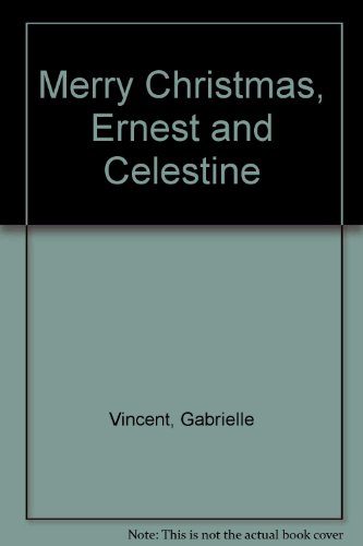 Merry Christmas, Ernest and Celestine 086203146X Book Cover