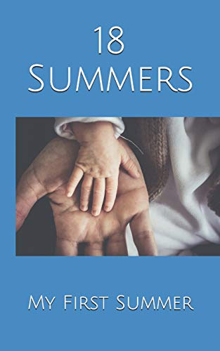 18 Summers: My First Summer