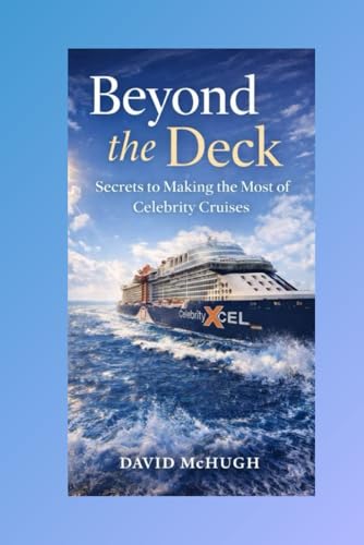 Beyond the Deck: Secrets to Making the Most of Celebrity Cruises