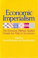 Economic Imperialism: The Economic Approach Applied Outside the Field of Economics (A Professors World Peace Academy Book) 0943852188 Book Cover