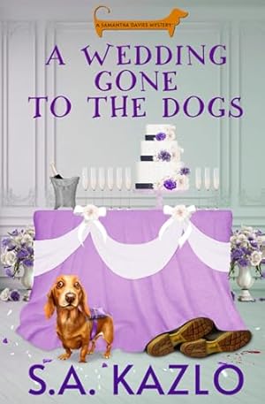 A Wedding Gone to the Dogs (Samantha Davies Mysteries)