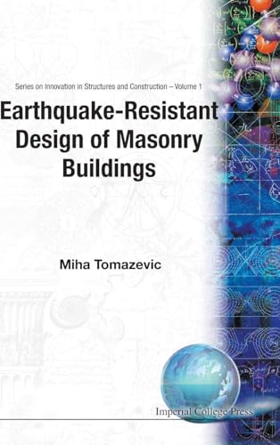 EARTHQUAKE-RESISTANT DESIGN OF MASONRY BUILDINGS (Series on Innovations in Structures and Construction , Vol 1)