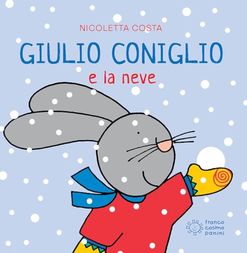 Giulio Coniglio e la neve. Ediz. a color