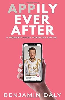 Paperback Appily Ever After: A Woman's Guide To Online Dating Book