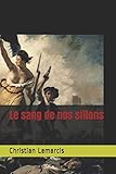 Le sang de nos sillons (French Edition)