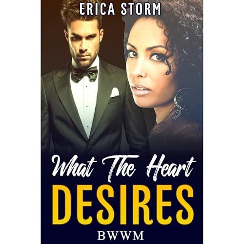 What The Heart Desires (Part 1) (BWWM, African American, Interracial, and Multicultural) Audiolibro Por Erica Storm arte de p