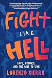 Fight Like Hell: Love, Politics, and the Will to Live
