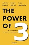  The Power of 3: Self, Family and Work: The 3 Pillars for a Mindful Rebirth