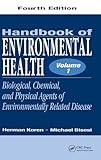 Handbook of Environmental Health, Volume I: Biological, Chemical, and Physical Agents of Environmentally Related Disease