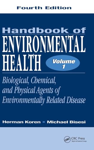 Handbook of Environmental Health, Volume I: Biological, Chemical, and Physical Agents of Environmentally Related Disease