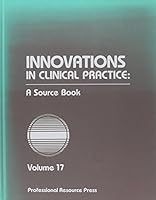Innovations in Clinical Practice: A Source Book 1568870493 Book Cover