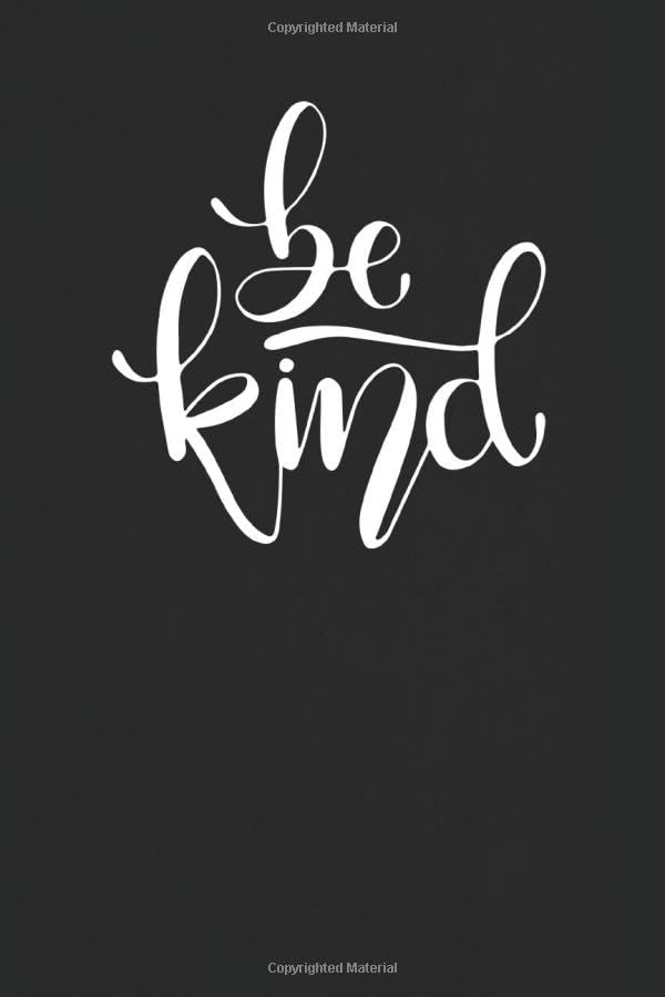 be kind: College Ruled Page (Notebook, Diary) with 200 Pages