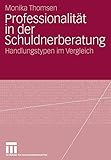 Professionalität in der Schuldnerberatung: Handlungstypen im Vergleich