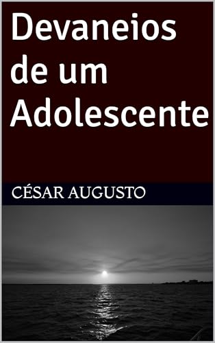 Devaneios de um Adolescente