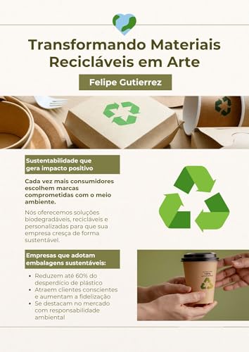 Transformando Materiais Recicláveis : Guia para decoração sustent...