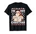 Ugly Christmas Funny Santa Say Naughty List Kids Who Say 67 T-Shirt