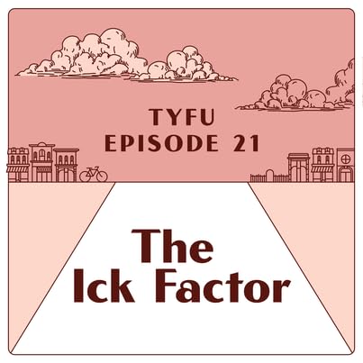 Ep 21 | The Ick Factor | Etiquette Podcast Por  arte de portada