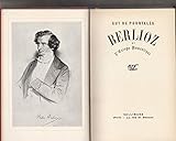De pourtalès guy - Berlioz et l europe romantique - Pourtales Guy De 