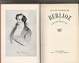 De pourtalès guy - Berlioz et l europe romantique - Pourtales Guy De 