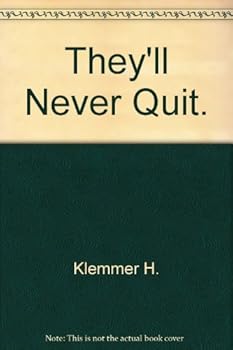 They'll Never Quit