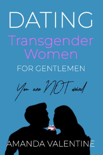 Dating Transgender Women: for Gentlemen