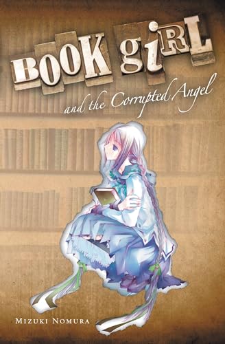 Book Girl and the Corrupted Angel (light novel) (Volume 4)